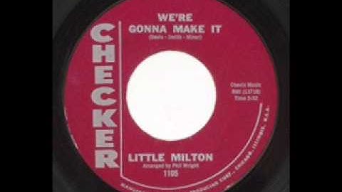 LITTLE MILTON   We're Gonna Make It   1965