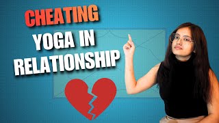 Cheating Yoga in Relationship Astrology | Love & Relationship Horoscope