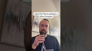 One Quick Tip for Kidney Warriors Waiting for a Kidney Transplant #kidneydisease #kidneyhealth #ckd