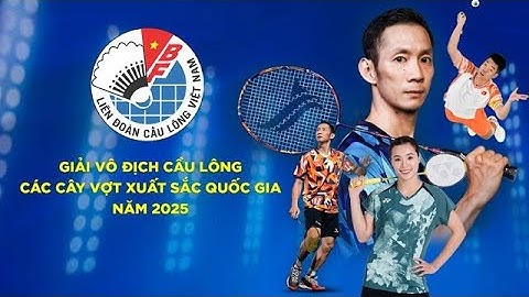 🔴TRỰC TIẾP: CHUNG KẾT - GIẢI VÔ ĐỊCH CẦU LÔNG CÁC CÂY VỢT XUẤT SẮC QUỐC GIA NĂM 2025