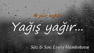 Yağış Yağır...- Söz&Səs: Leyla Hümbətova Resimi