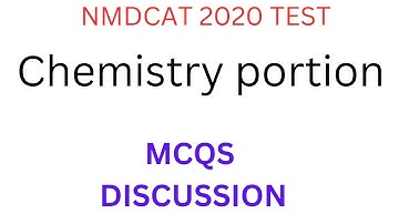 nmdcat 2020 chemistry portion mcqs discussion