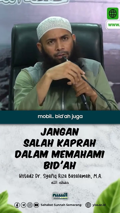 Jangan Salah Kaprah Dalam Memahami Bid'ah - Ustadz Dr. Syafiq Riza Basalamah, M.A. حفظه الله