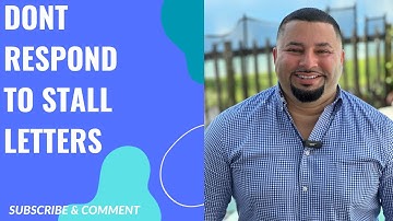 Do Not Respond To Stall Letters