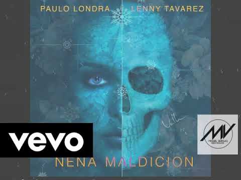 Paulo Londra Ft Lenny Tavarez - Nena Maldicion - Miguel Vargas Remix (LINK GRATIS)