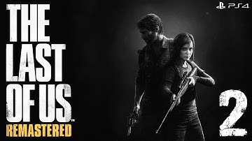 The Last of Us: Remastered [PS4] #2 ~ Searching For Robert!