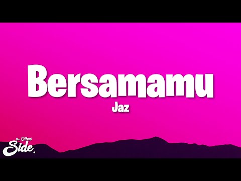 Jaz - Bersamamu (Lyrics)