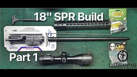 18" SPR Build, Part 1