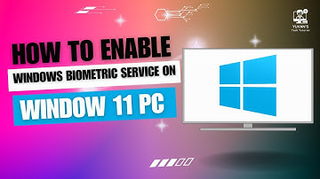 How to Enable Windows Biometric Service on Windows 11 PC