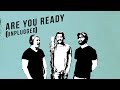 Distant Cousins: Are You Ready (Unplugged)