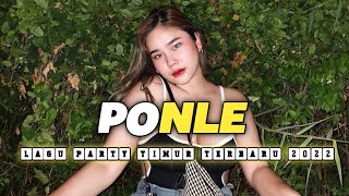 LAGU ACARA TIMUR PARTY FULL BASS || PONLE || MUSIC PARTY || NEW REMIX 2022