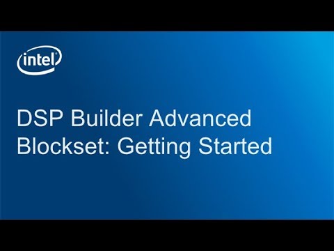 DSP Builder Advanced Blockset: Getting Started