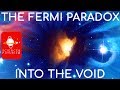 Fermi Paradox: Into the Void