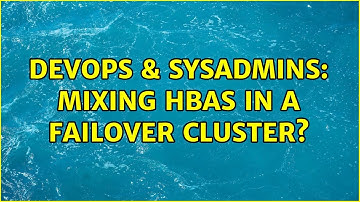 DevOps & SysAdmins: Mixing HBAs in a failover cluster?