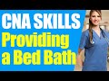 Nursing Assistant Skills | CNA Skills | Providing a Bed Bath | Pass CNA Exam