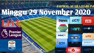 Download lagu Jadwal Acara TV Hari ini, Minggu 29 November 2020 | Liga Inggris di Net, Liga Italia di RCTI Live