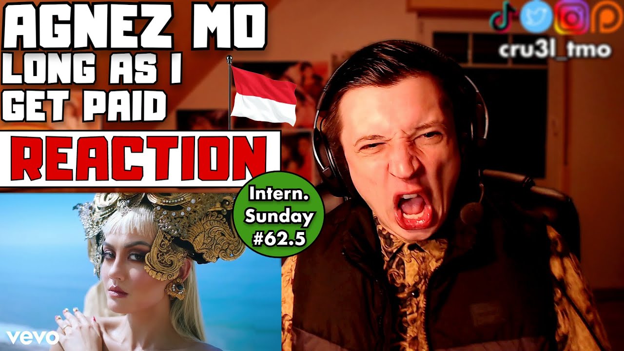 International Sunday EP_62.5: 🇮🇩 AGNEZ MO - Long As I Get Paid (Official Music Video) | REACTION