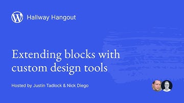 WordPress Hallway Hangout: Extending blocks with custom design tools