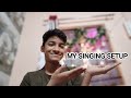 My Singing Setup Tour 😍