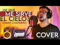 ¿De qué me sirve el cielo? - Omar Chaparro (Cover Jasset)