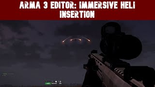 ARMA 3 Mission Editor Tutorial: Immersive Heli Insertion