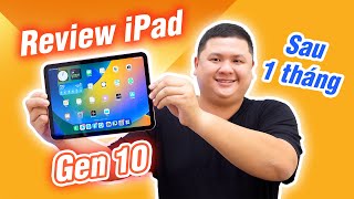 Review iPad Gen 10 sau 1 tháng: giá 10,9 triệu có nên mua?