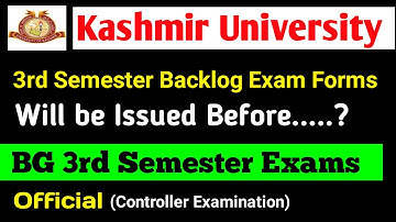 Kashmir University BG 3rd Semester Backlog  Exam Forms  issued soon official|  BG 3rd semester Exam