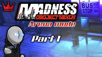 Madness Project Nexus 2 Arena Mode Part 1
