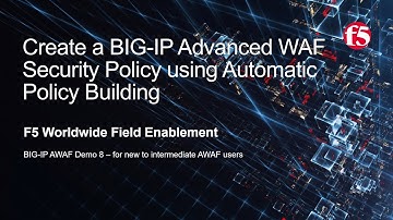 BIG-IP AWAF Demo 08 - Use Automatic Security Policy Building with F5 BIG-IP Adv WAF (formerly ASM)