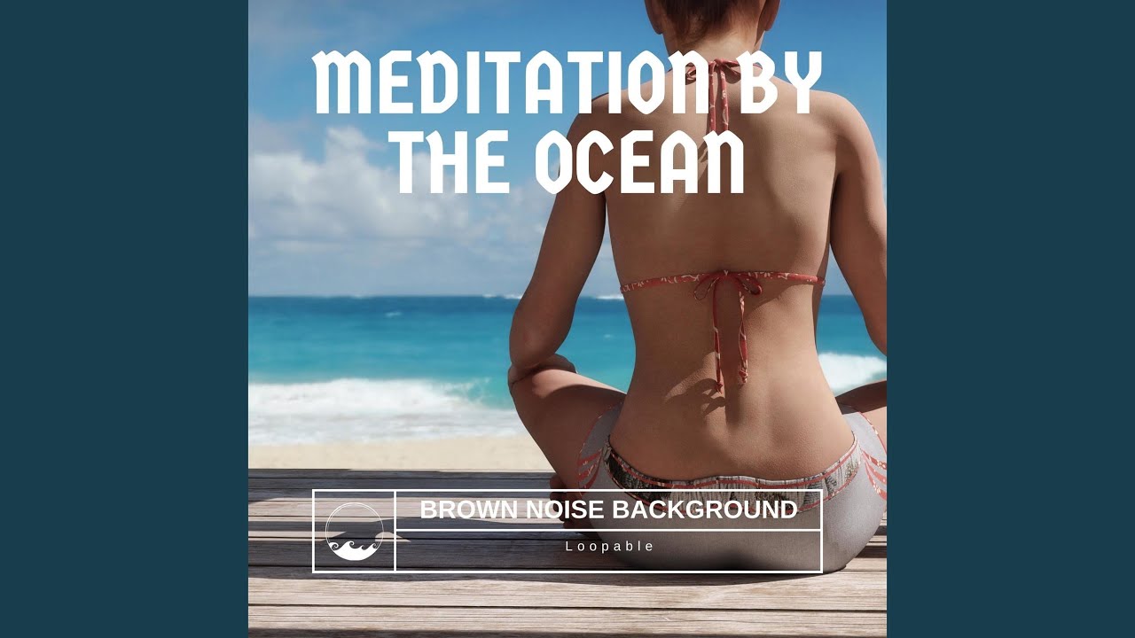 Watch Peaceful Ocean Waves, Brown Noise (Loopable) on YouTube Watch Peaceful Ocean Waves, Brown Noise (Loopable) on YouTube