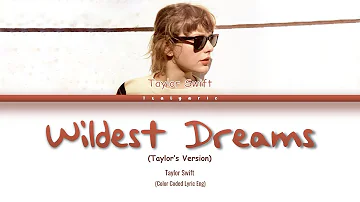 Taylor Swift - Wildest Dreams (Taylor's Version) (Color Coded Lyrics)