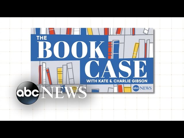 Read all the books from 'The Book Case' podcast by Kate and Charlie Gibson  - ABC News
