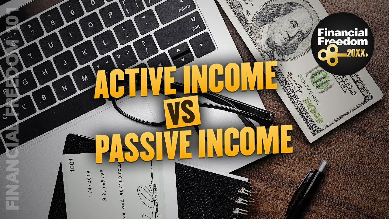 active income คือ  Update New  Financial Freedom 101 - Active Income vs. Passive Income