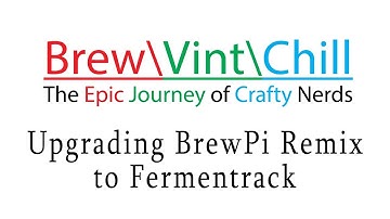 Fermentrack upgrade  from BrewPi Remix