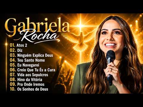 Gabriela Rocha Gospel 2026 | Mais Tocadas, Louvores de Adoração, Hinos Evangélicos e Top Gospel