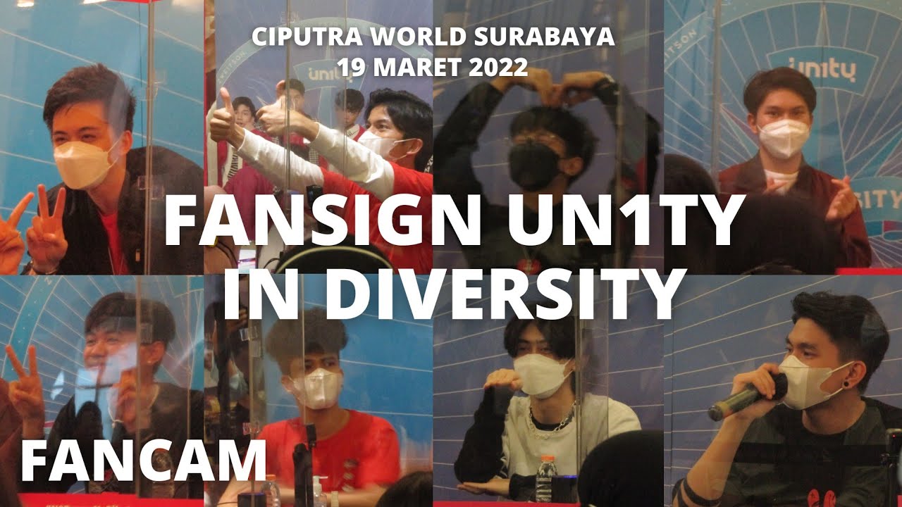 [UN1TY] FANCAM-FANSIGN UN1TY IN DIVERSITY SURABAYA–CIPUTRA WORLD 19-03-20222