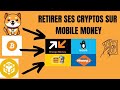 Comment retirer ses avoir en crypto monnaies sur mobile money trs facilement