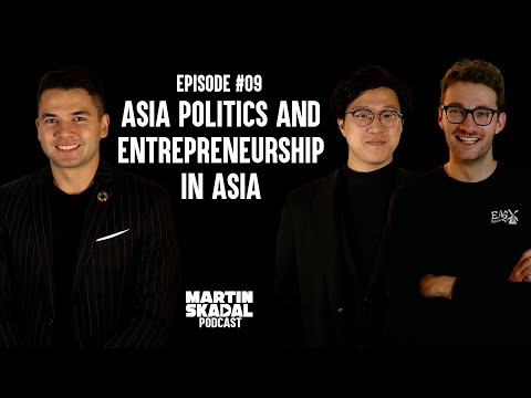 Moritz Lohmann & Reese Wong: Asia Politics and Entrepreneurship in Asia 