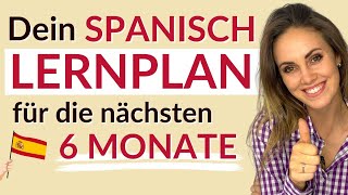 Spanisch Plan – Dein kompletter Spanisch Lernplan für die kommenden 6 Monate