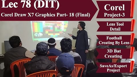 DIT lecture 78 |Corel Draw X7 Part-18 (Final)| Lens Tools, Football & Bat Project |Urdu by Wali khan
