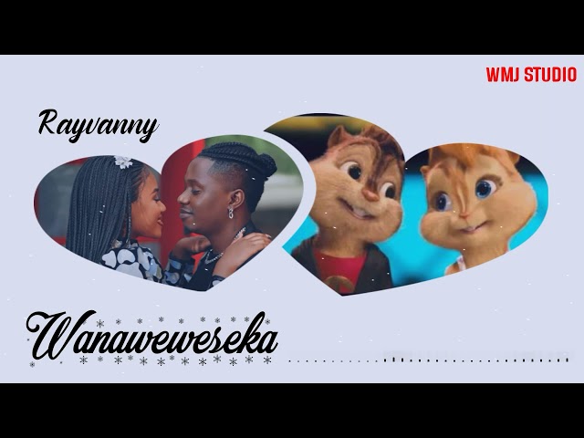 Rayvanny - Wanaweweseka |Chipmunks| class=