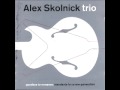 Alex Skolnick Trio - Goodbye To Romance