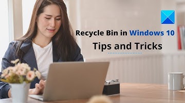 Recycle Bin Tricks and Tips for Windows 10
