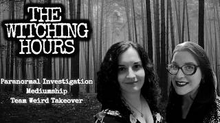 Paranormal Investigation | Mediumship | Team Weird Takeover | Irene Achelois and Danica McCann