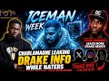 ICEMAN WEEK: Charlamagne LEAKING Drake Info While Fake OVO Pages Attack The Rollout?!