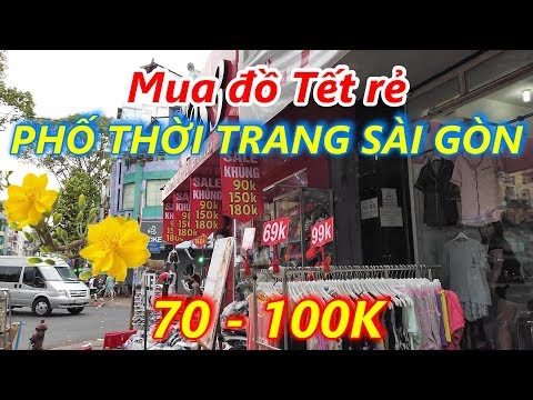 Mua Sắm Đồ Tết Giá rẻ ở Phố Thời Trang Nguyễn Trãi Quận 5 Sài Gòn | các shop quần áo ở nguyễn trãi