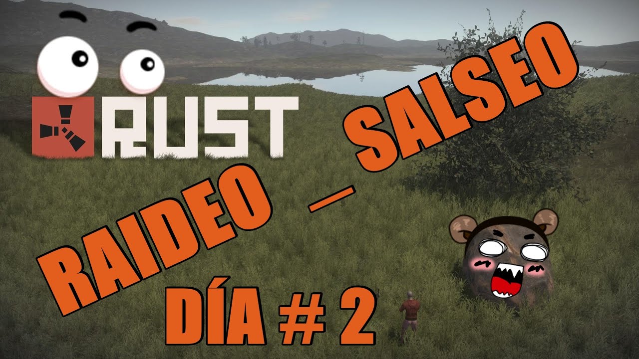 RUST 2 DIA RAIDEO Y SALSEO YouTube
