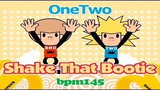 OneTwo - Shake That Bootie