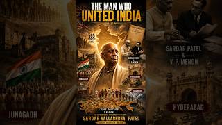 The Man Who United India  | How Sardar Vallabhbhai Patel United 565 Princely States in Just 2 Years