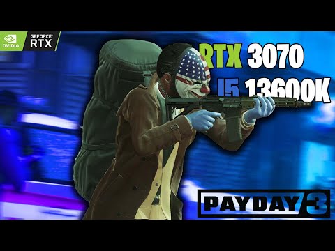 PayDay 3: Gameplay on RTX 3070 and I5 - 13600K | 4K